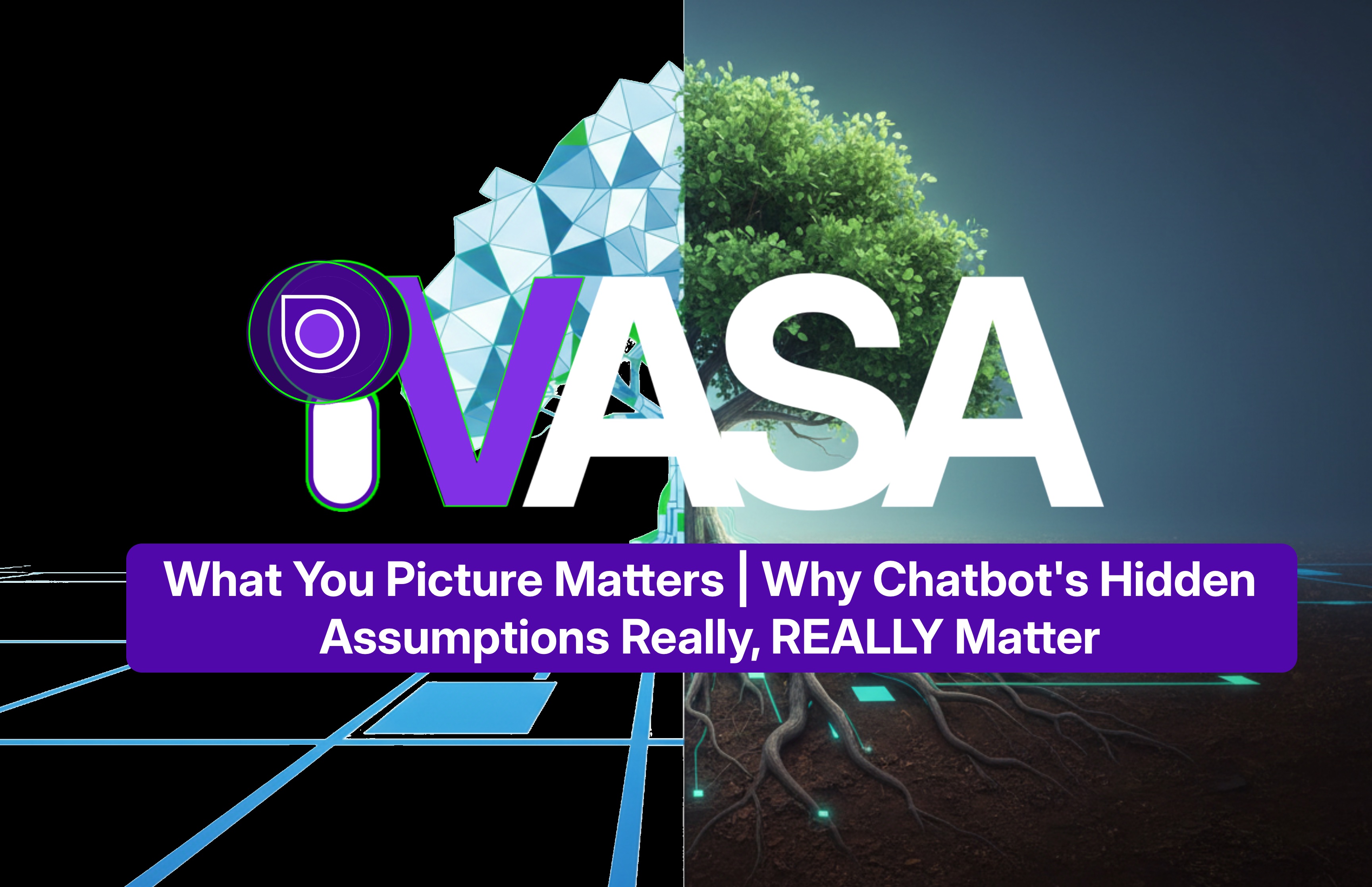What You Picture Matters | Why Chatbot's Hidden Assumptions Really, REALLY Matter