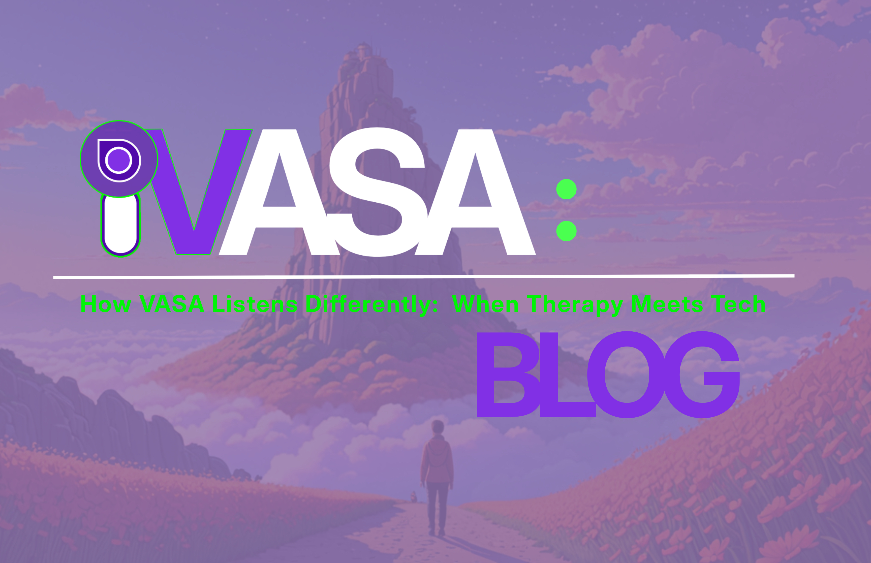 How VASA Listens Differently: When Therapy Meets Technology